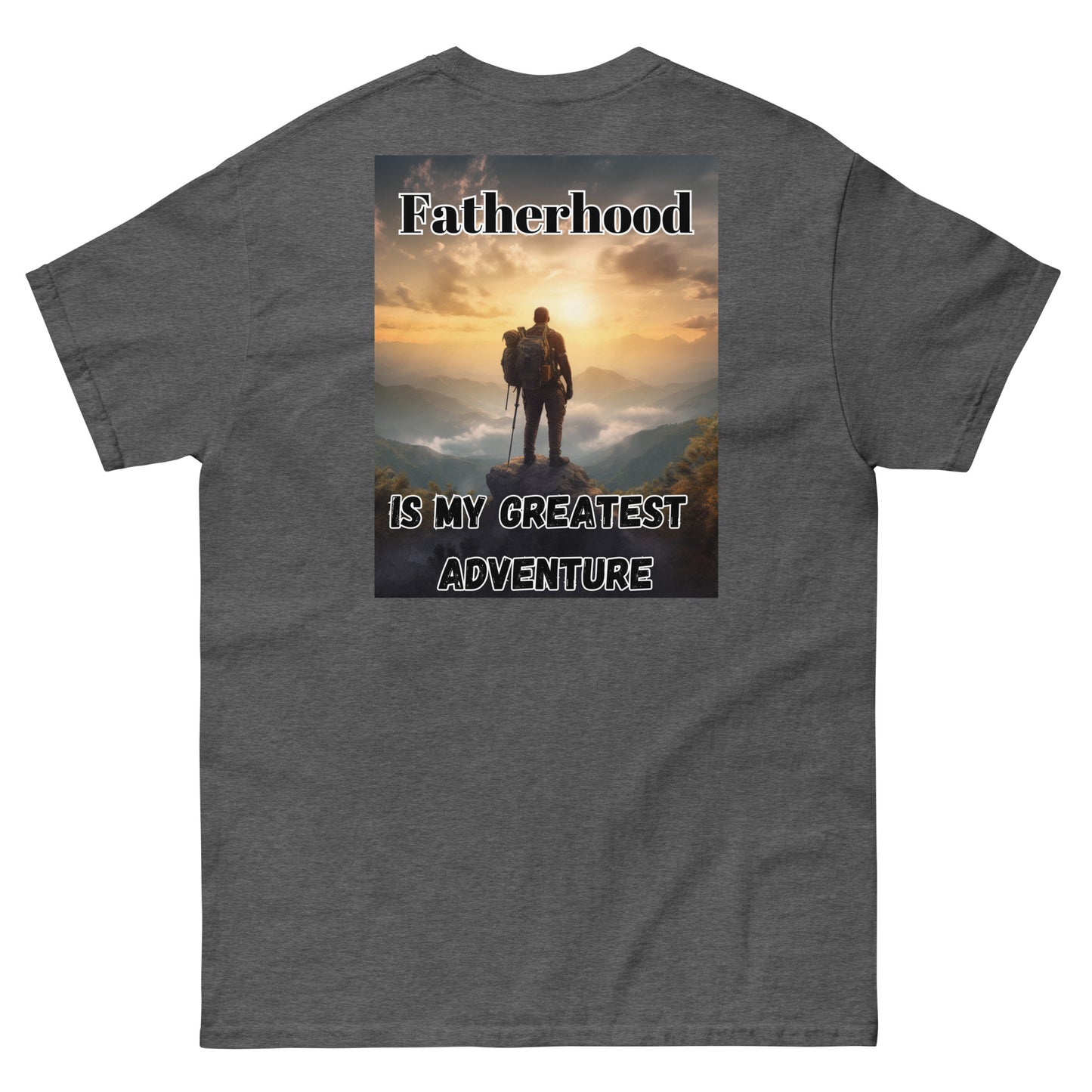 FatherHood is my Greatest Adventure, Men's classic tee