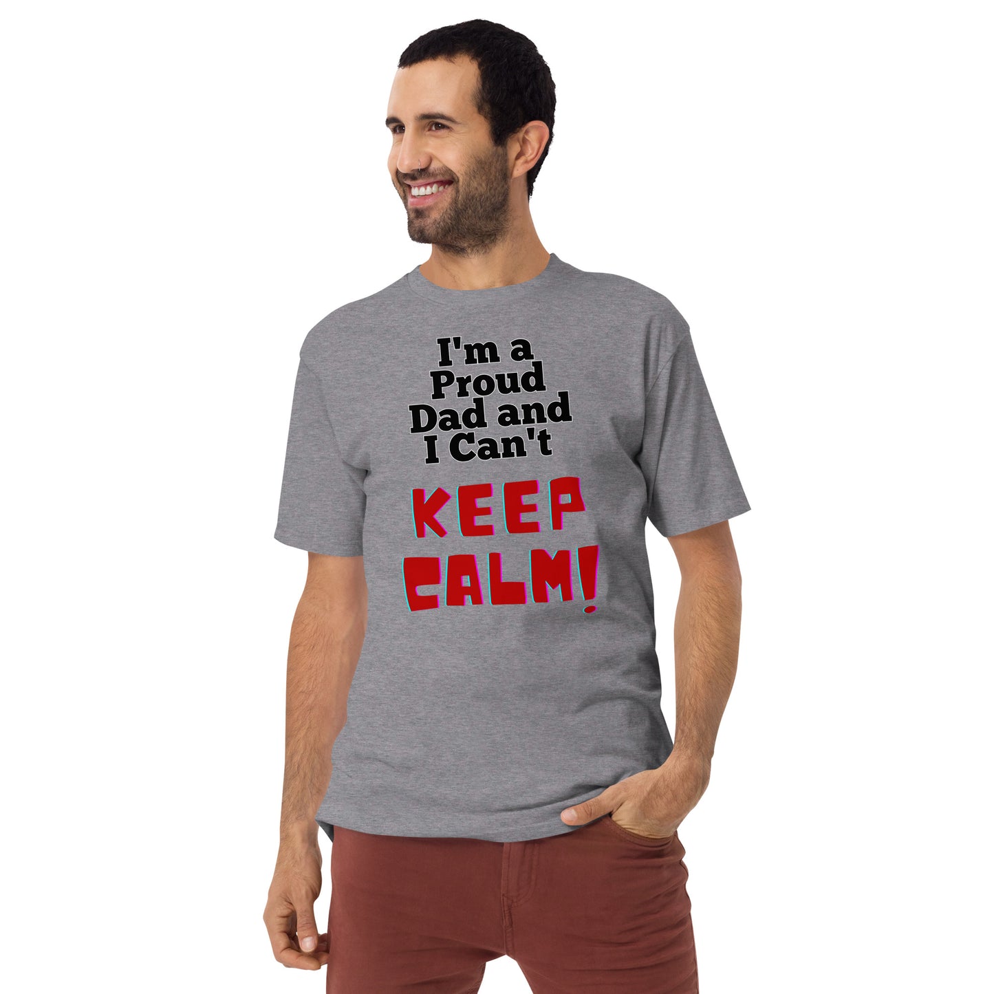 I'm a Proud Dad and I Can't Keep Calm, Men’s premium heavyweight tee