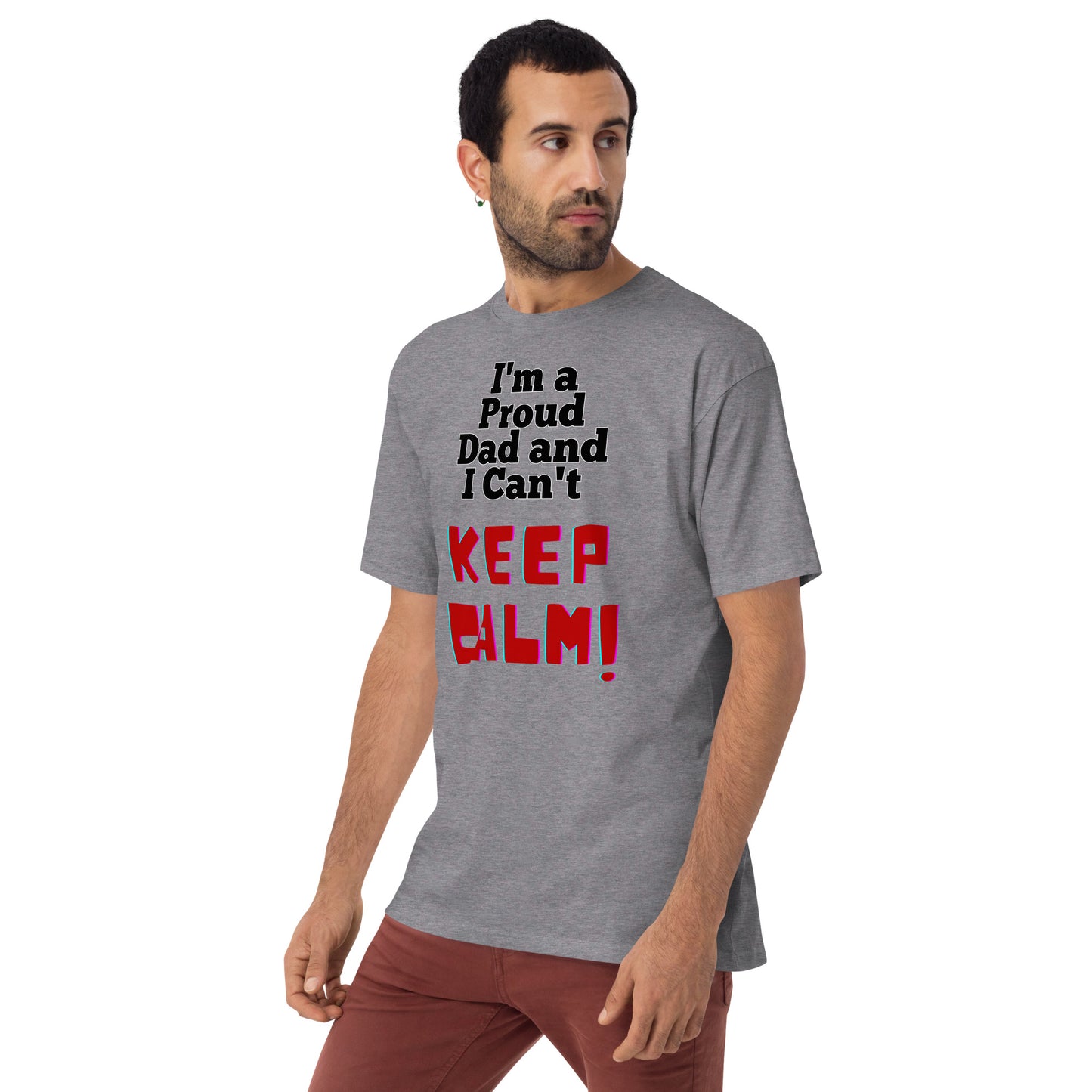 I'm a Proud Dad and I Can't Keep Calm, Men’s premium heavyweight tee