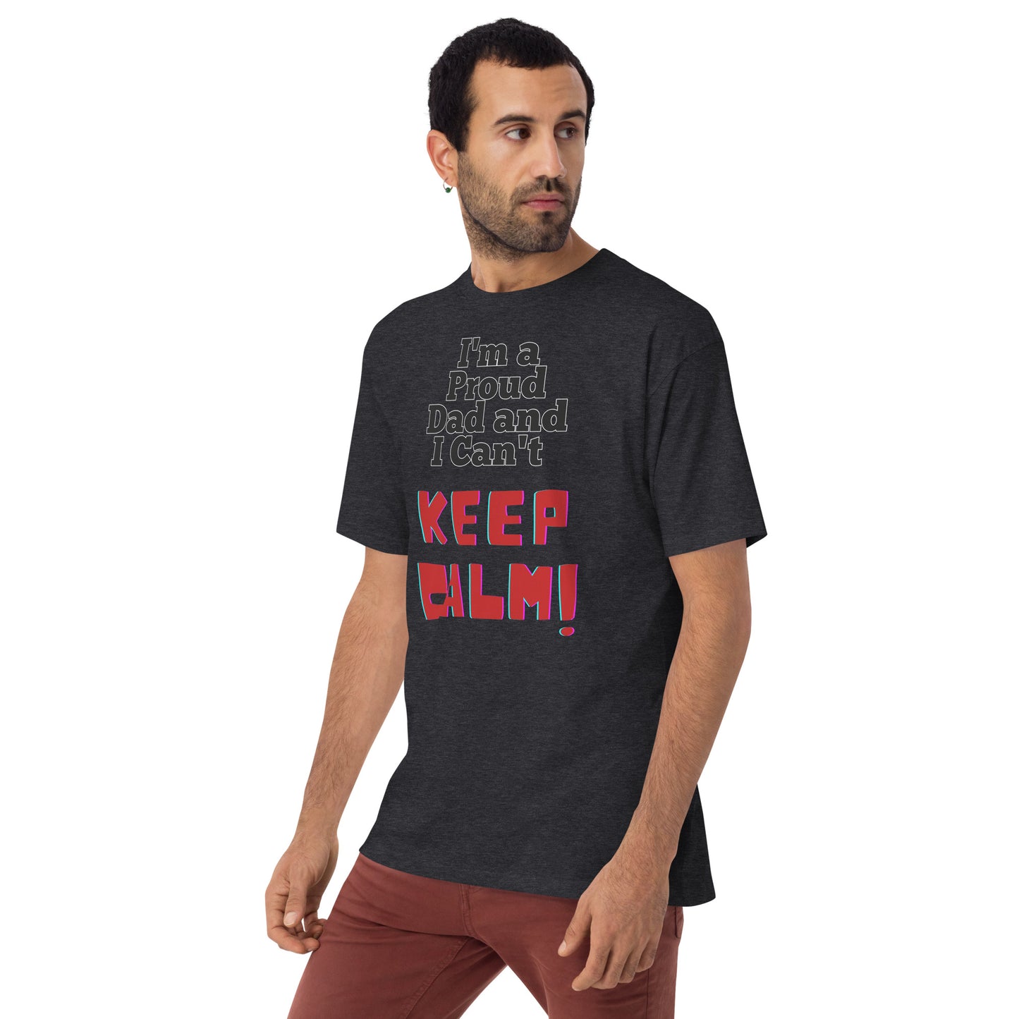 I'm a Proud Dad and I Can't Keep Calm, Men’s premium heavyweight tee