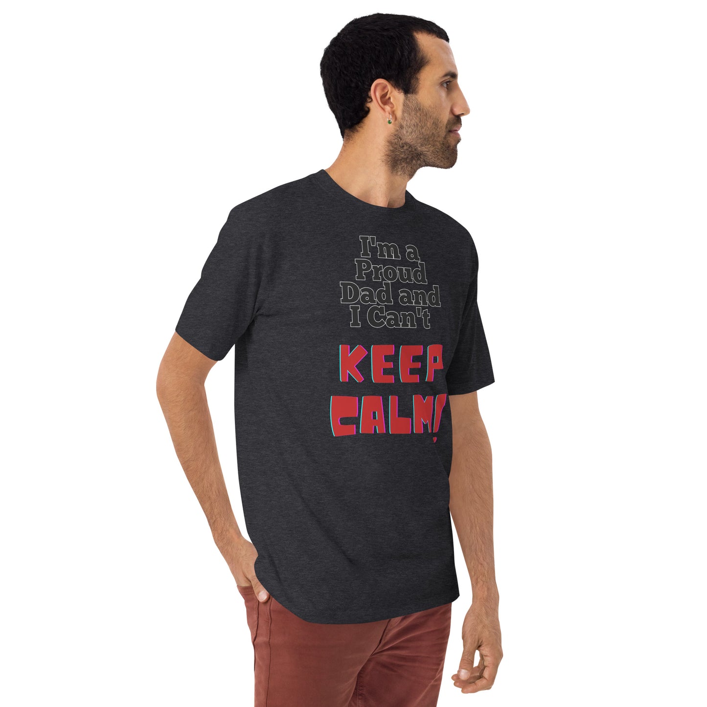 I'm a Proud Dad and I Can't Keep Calm, Men’s premium heavyweight tee