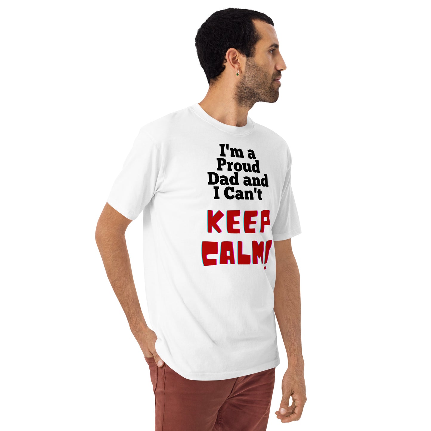 I'm a Proud Dad and I Can't Keep Calm, Men’s premium heavyweight tee
