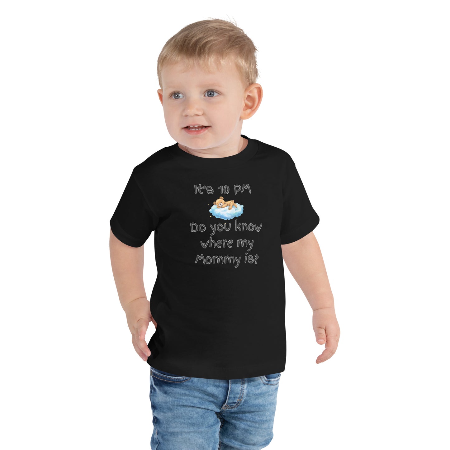 10pm Wheres Mommy, Toddler Short Sleeve Tee