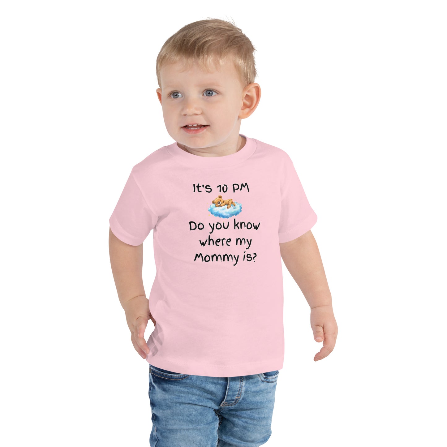 10pm Wheres Mommy, Toddler Short Sleeve Tee