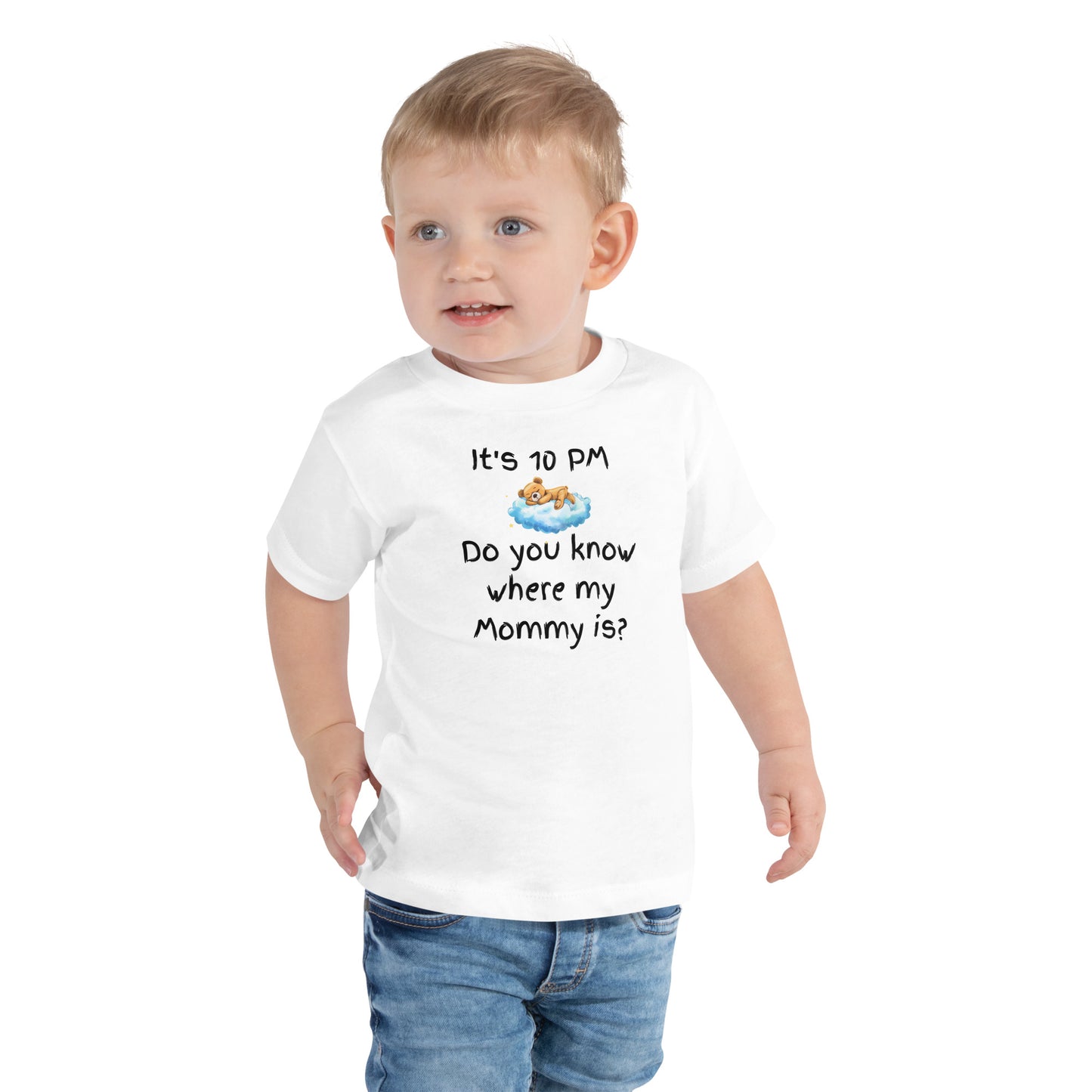 10pm Wheres Mommy, Toddler Short Sleeve Tee