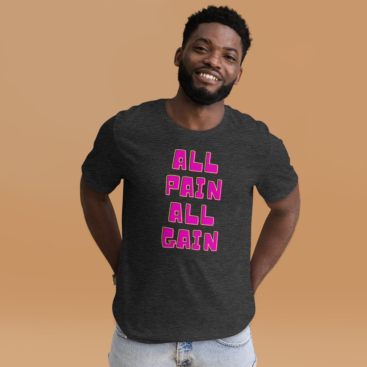 All Pain All Gain, Unisex t-shirt